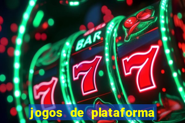 jogos de plataforma para ganhar dinheiro