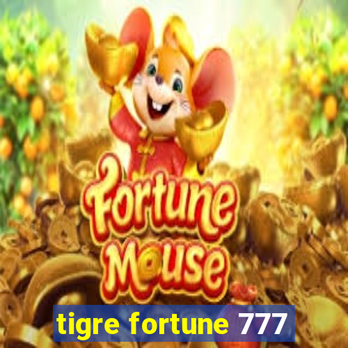 tigre fortune 777