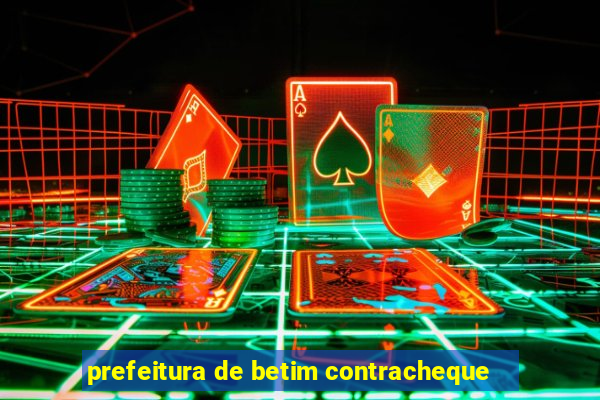 prefeitura de betim contracheque