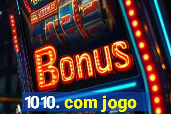 1010. com jogo