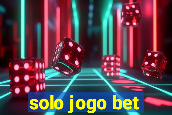 solo jogo bet