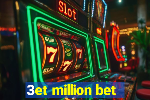 3et million bet