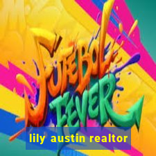 lily austin realtor