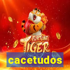 cacetudos