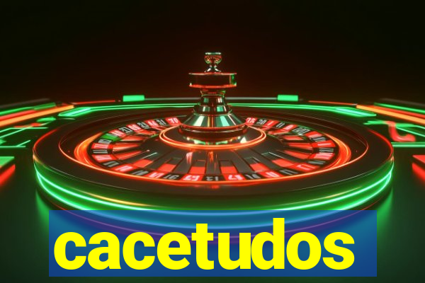 cacetudos