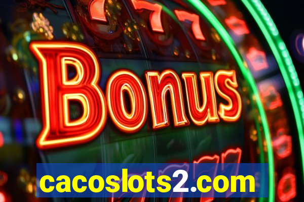 cacoslots2.com