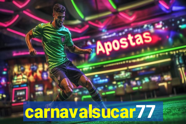 carnavalsucar777