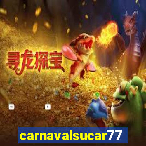 carnavalsucar777