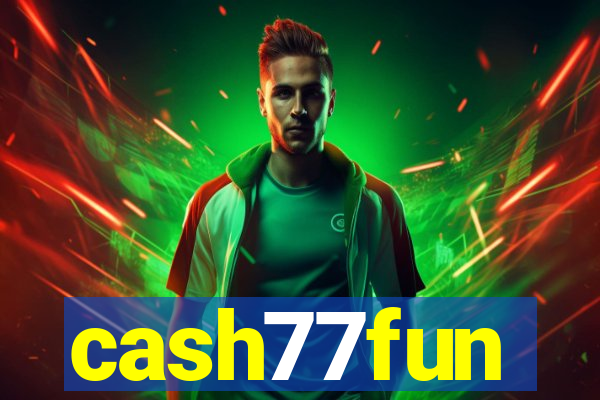 cash77fun