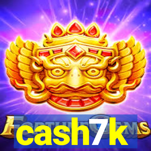 cash7k