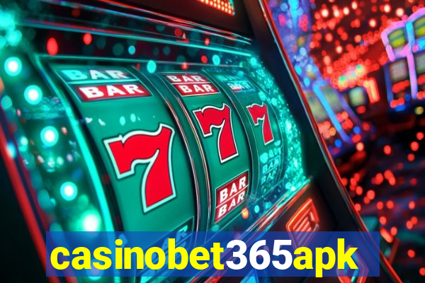 casinobet365apk