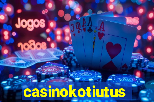 casinokotiutus