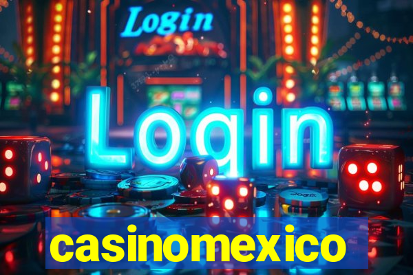 casinomexico