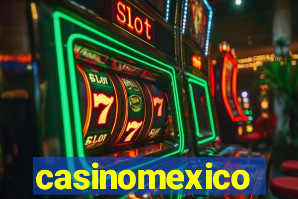 casinomexico