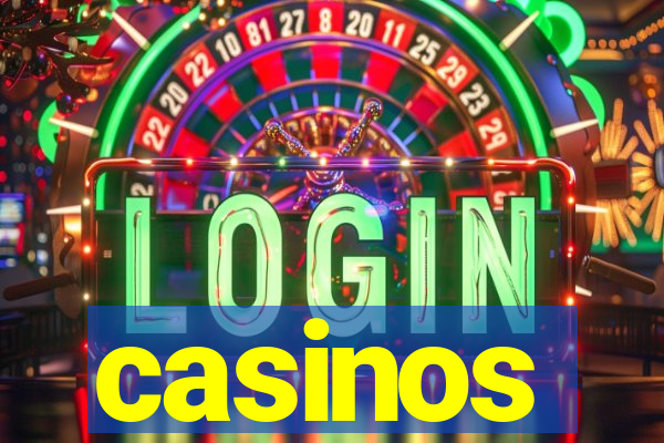 casinos