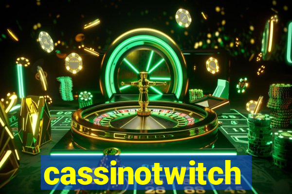 cassinotwitch