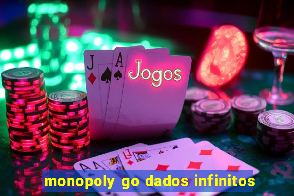 monopoly go dados infinitos