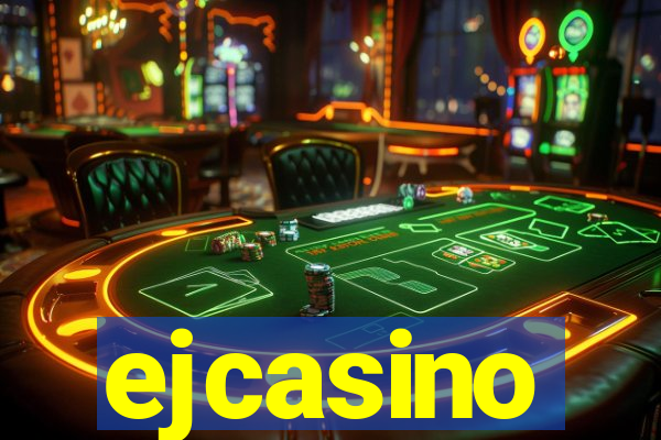 ejcasino