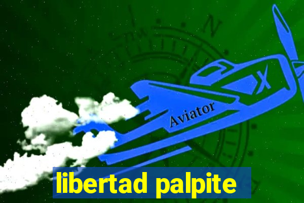 libertad palpite