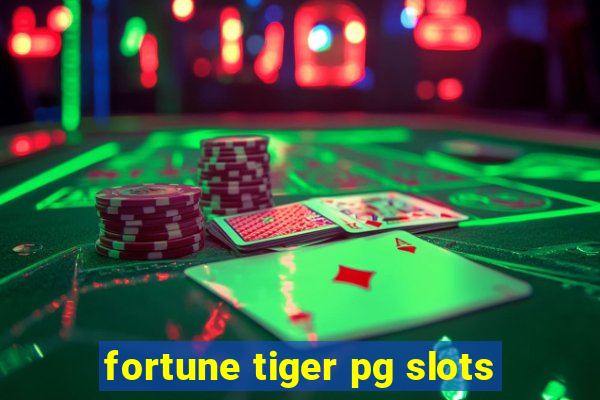 fortune tiger pg slots