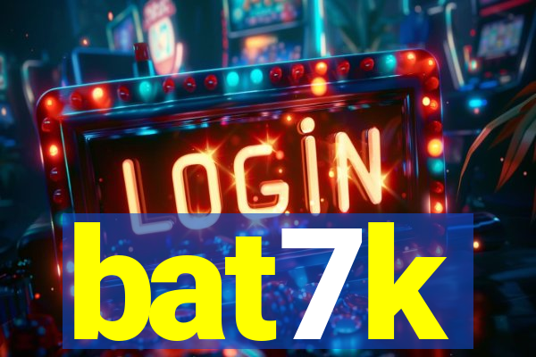 bat7k