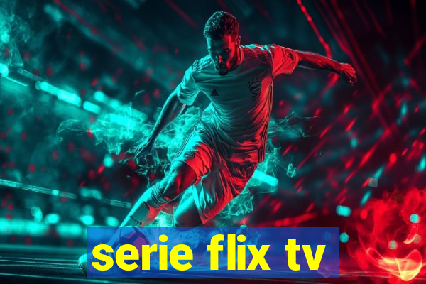 serie flix tv