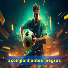 acompanhantes negras em santos