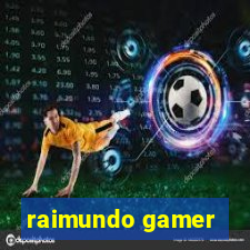 raimundo gamer