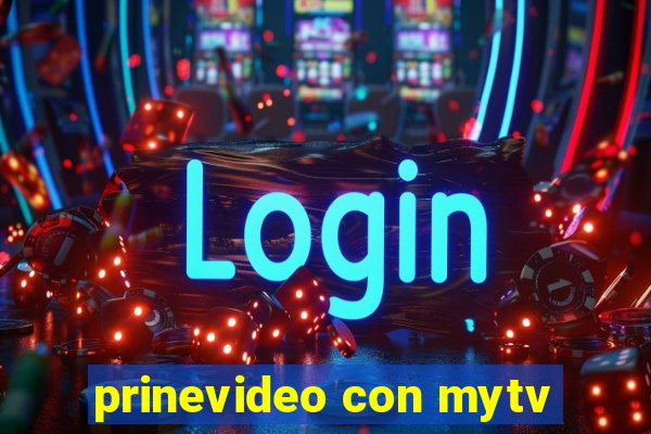 prinevideo con mytv