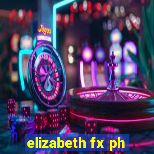 elizabeth fx ph