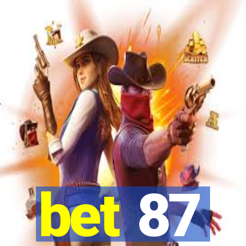 bet 87