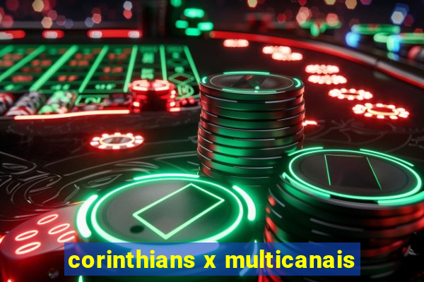 corinthians x multicanais