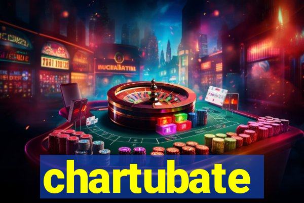 chartubate