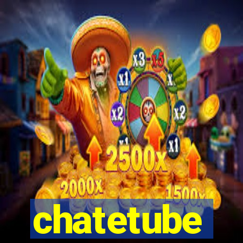 chatetube