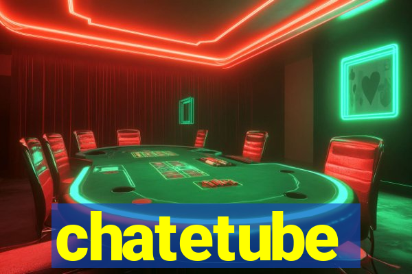 chatetube