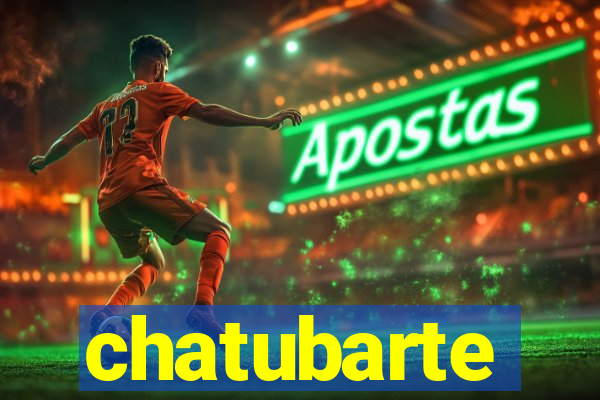 chatubarte