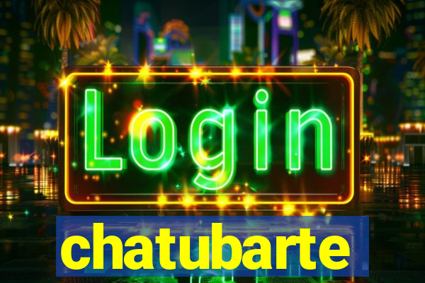 chatubarte