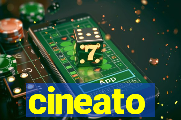 cineato