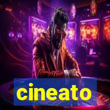 cineato