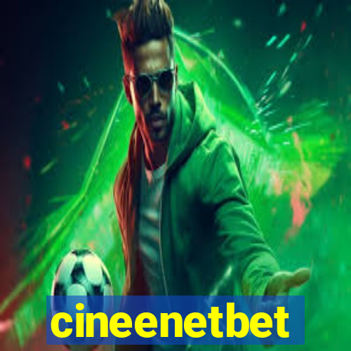 cineenetbet