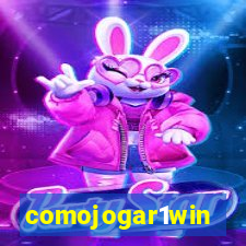 comojogar1win