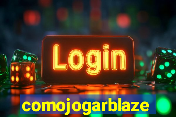 comojogarblaze