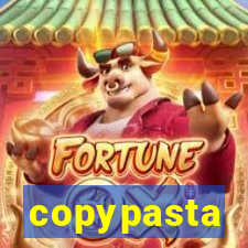 copypasta