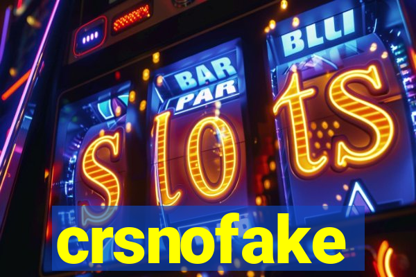 crsnofake