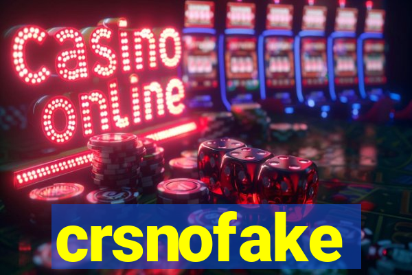 crsnofake