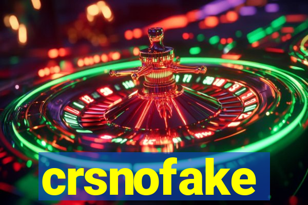 crsnofake