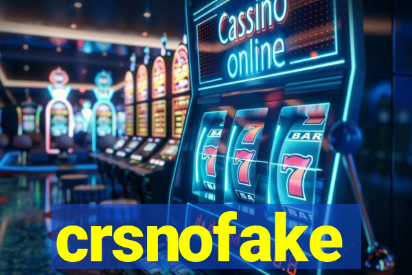 crsnofake