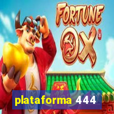 plataforma 444