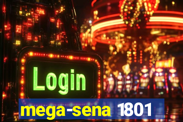 mega-sena 1801