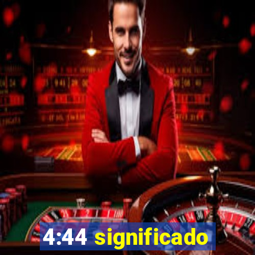 4:44 significado